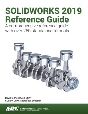 SOLIDWORKS 2019 Reference Guide - David Planchard