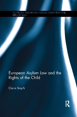 European Asylum Law and the Rights of the Child - Ciara Smyth