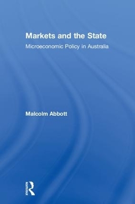 Markets and the State - Malcolm Abbott