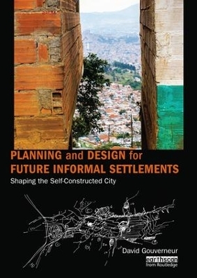 Planning and Design for Future Informal Settlements - David Gouverneur