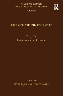 Volume 19, Tome IV: Kierkegaard Bibliography - 