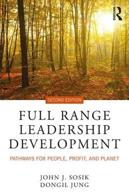 Full Range Leadership Development - John J. Sosik, Dongil Jung