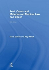 Text, Cases and Materials on Medical Law and Ethics - Stauch, Marc; Wheat, Kay