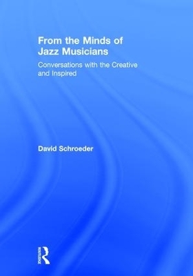 From the Minds of Jazz Musicians - David Schroeder