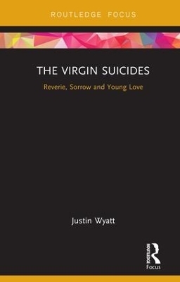 The Virgin Suicides - Justin Wyatt