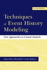 Techniques of Event History Modeling - Blossfeld, Hans-Peter; Rohwer, G”tz