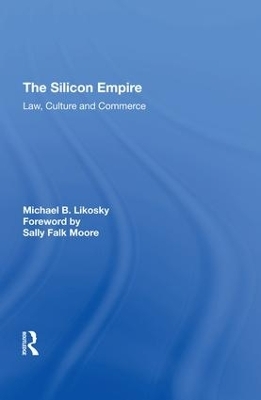 The Silicon Empire - Michael B. Likosky