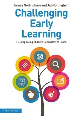 Challenging Early Learning - James Nottingham, Jill Nottingham