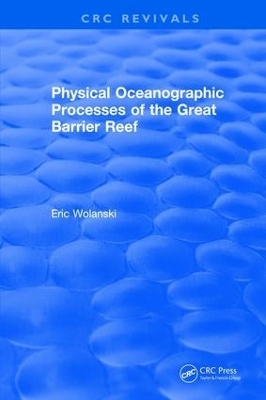 Physical Oceanographic Processes of the Great Barrier Reef - E. Wolanski