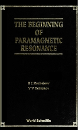 BEGINNING OF PARAMAGNETIC RESONANCE, THE - B I Kochelaev, Yurii V Yablokov