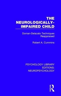 The Neurologically-Impaired Child - Robert A. Cummins