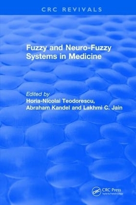 Fuzzy and Neuro-Fuzzy Systems in Medicine - Horia-Nicolai L Teodorescu, Abraham Kandel, Lakhmi C. Jain