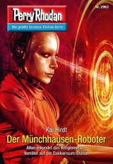 Perry Rhodan 2963: Der Münchhausen-Roboter - Kai Hirdt