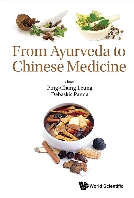 From Ayurveda To Chinese Medicine - Ping-Chung Leung