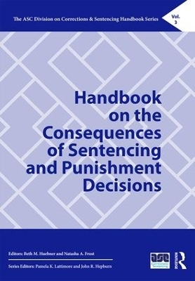 Handbook on the Consequences of Sentencing and Punishment Decisions - 