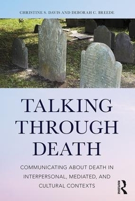 Talking Through Death - Christine S. Davis, Deborah C. Breede