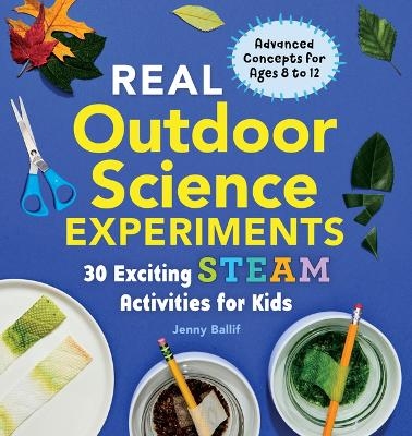 Real Outdoor Science Experiments - Jenny Ballif