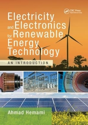 Electricity and Electronics for Renewable Energy Technology - Ahmad Hemami