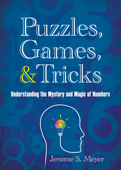 Puzzles, Games, and Tricks -  Jerome S. Meyer