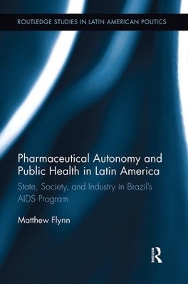 Pharmaceutical Autonomy and Public Health in Latin America - Matthew B. Flynn