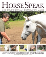 Horse Speak: An Equine-Human Translation Guide - Sharon Wilsie