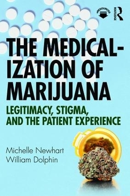 The Medicalization of Marijuana - Michelle Newhart, William Dolphin