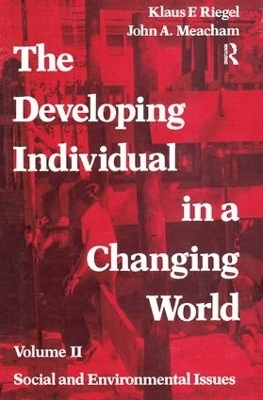 The Developing Individual in a Changing World - Georgy Gounev, John A. Meacham