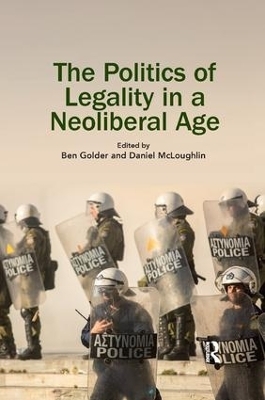 The Politics of Legality in a Neoliberal Age - 