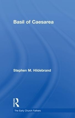 Basil of Caesarea - Stephen Hildebrand