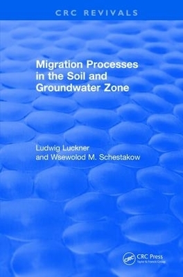 Migration Processes in the Soil and Groundwater Zone (1991) - Ludwig Luckner