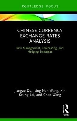 Chinese Currency Exchange Rates Analysis - Jiangze Du, Jying-Nan Wang, Kin Keung Lai, Chao Wang