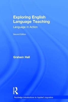 Exploring English Language Teaching - Graham Hall