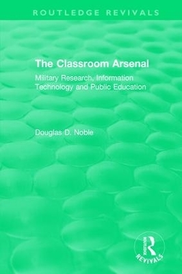 The Classroom Arsenal - Douglas D. Noble