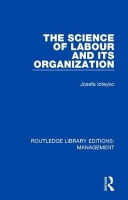 The Science of Labour and its Organization - Josefa Ioteyko