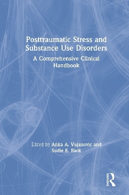 Posttraumatic Stress and Substance Use Disorders - 