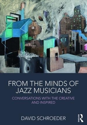 From the Minds of Jazz Musicians - David Schroeder