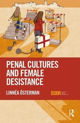 Penal Cultures and Female Desistance - Linnéa Österman