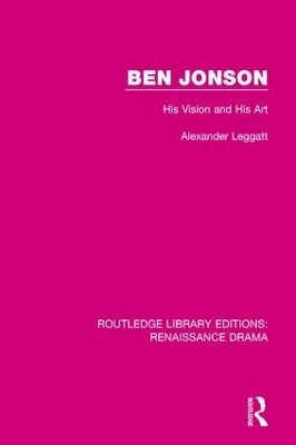 Ben Jonson - Alexander Leggatt