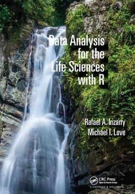 Data Analysis for the Life Sciences with R - Rafael A. Irizarry, Michael I. Love