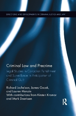 Criminal Law and Precrime - Richard Jochelson, James Gacek, Lauren Menzie, Kirsten Kramar, Mark Doerksen