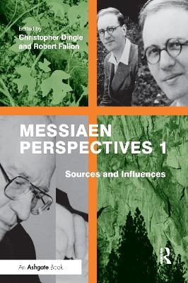 Messiaen Perspectives 1: Sources and Influences - Robert Fallon