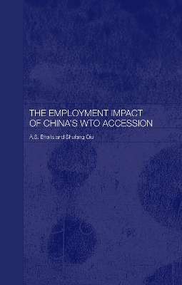 The Employment Impact of China's WTO Accession - A. S. Bhalla, Shufang Qiu, S. Qiu