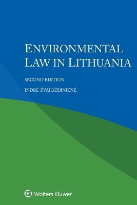 Environmental law in Lithuania - Indre Zvaigzdiniene