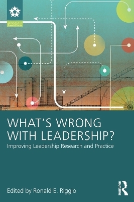 What’s Wrong With Leadership? - 