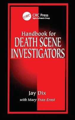 Handbook for Death Scene Investigators - Jay Dix