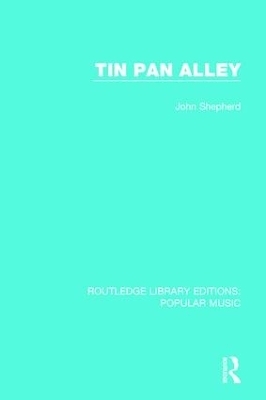 Tin Pan Alley - John Shepherd