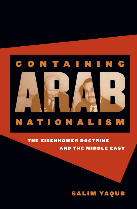 Containing Arab Nationalism - Salim Yaqub