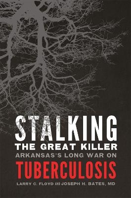 Stalking the Great Killer - Larry Floyd, Joseph H. Bates