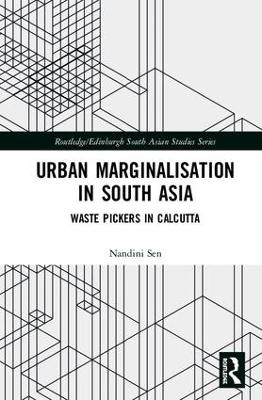 Urban Marginalisation in South Asia - Nandini Sen