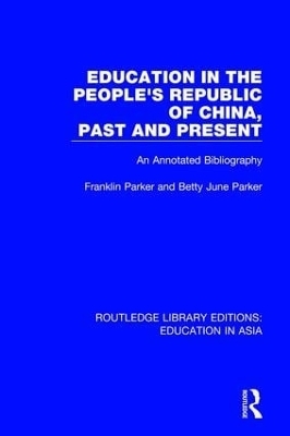 Education in the People's Republic of China, Past and Present - Franklin Parker, Betty June Parker